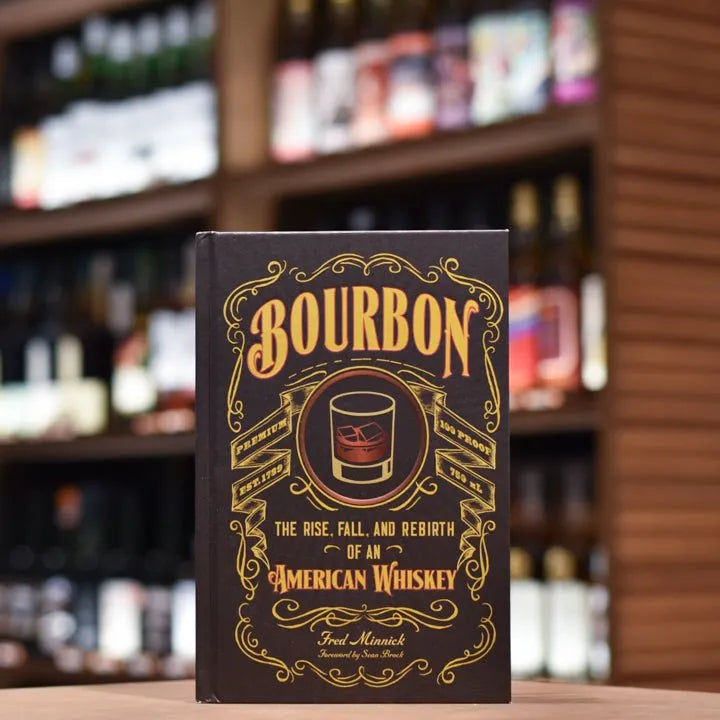 Bourbon: The Rise, Fall, and Rebirth of an American Whiskey - The Rare Malt